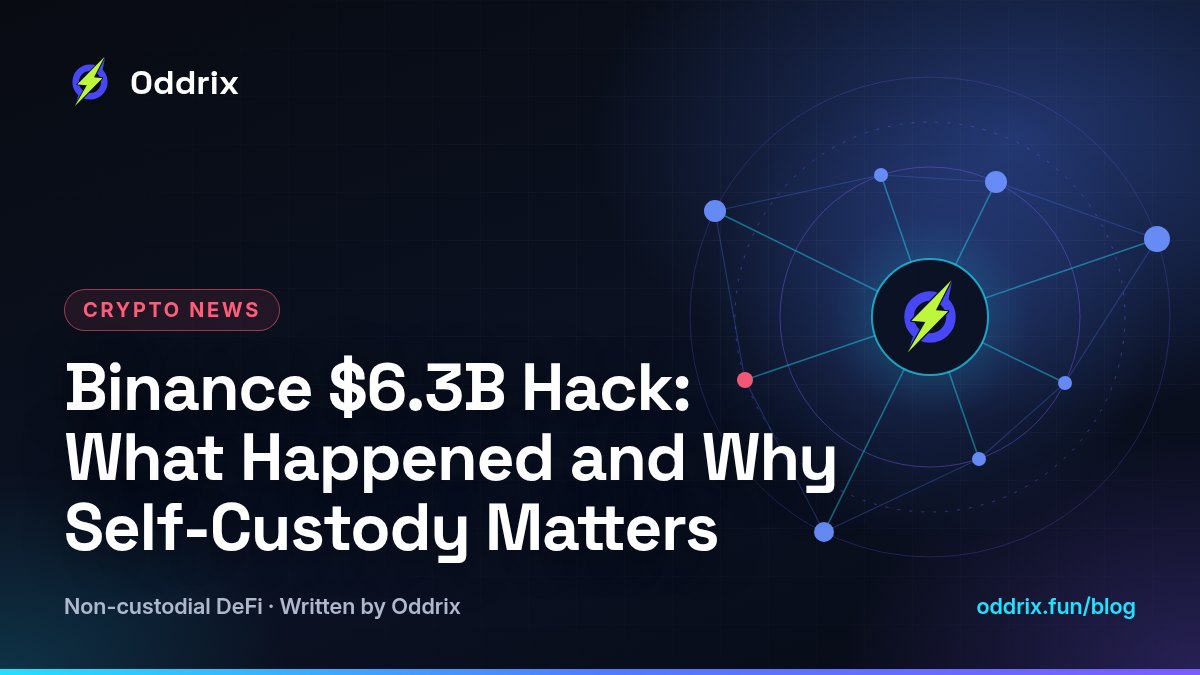 Binance $6.3B Hack: What Happened and Why Self-Custody Matters – Oddrix news