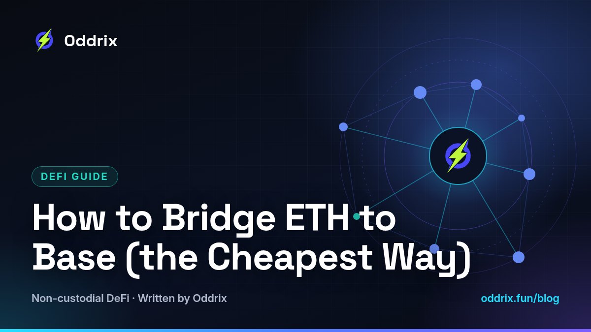 How to Bridge ETH to Base (the Cheapest Way) – Oddrix guides